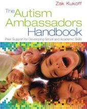 book The Autism Ambassadors Handbook : Peer Support for Learning, Growth, and Success