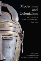 book Modernism and Colonialism : British and Irish Literature, 1899-1939