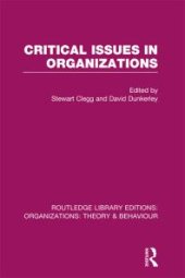 book Critical Issues in Organizations (RLE: Organizations)