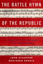 book The Battle Hymn of the Republic : A Biography of the Song That Marches On