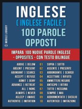 book Inglese ( Inglese Facile ) 100 Parole--Opposti: Impara 100 nuove parole Inglese--Opposites--con testo bilingue