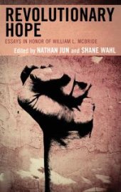 book Revolutionary Hope : Essays in Honor of William L. McBride