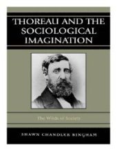 book Thoreau and the Sociological Imagination : The Wilds of Society