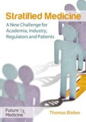 book Stratified Medicine : a New Challenge for Academia, Industry, Regulators and Patients