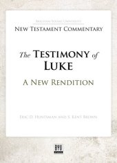 book The Testimony of Luke: A New Rendition