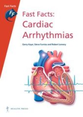 book Fast Facts: Cardiac Arrhythmias : Cardiac Arrhythmias