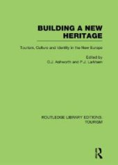 book Building a New Heritage (RLE Tourism)