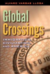 book Global Crossings : Immigration, Civilization, and America