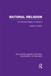 book Natural Religion : The Ultimate Religion of Mankind