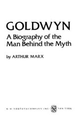 book Goldwyn: A Biography of the Man Behind the Myth