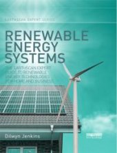 book Renewable Energy Systems : The Earthscan Expert Guide to Renewable Energy Technologies for Home and Business