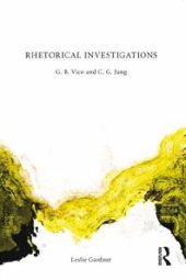 book Rhetorical Investigations : G. B. Vico and C. G. Jung