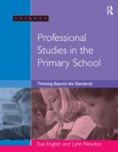 book Professional Studies in the Primary School : Thinking Beyond the Standards