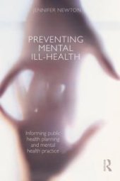 book Preventing Mental Ill-Health : Informing Public Health Planning and Mental Health Practice