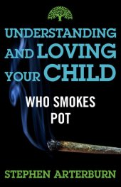 book Understanding and Loving Your Child Who Smokes Pot
