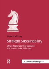 book Strategic Sustainability : Why It Matters to Your Business and How to Make It Happen