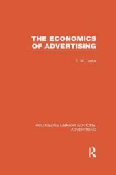 book The Economics of Advertising (RLE Advertising)