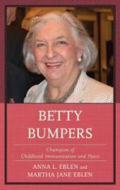 book Betty Bumpers : Champion of Childhood Immunization and Peace