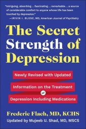 book The Secret Strength of Depression, Fifth Edition: Newly Revised with Updated Information on the Treatment for Depression Including Medications