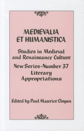 book Medievalia et Humanistica, No. 37: Studies in Medieval and Renaissance Culture: Literary Appropriations (Volume 37) (Medievalia et Humanistica Series, 37)