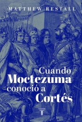 book Cuando Moctezuma conoció a Cortés