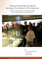 book Sharing Knowledge and Cultural Heritage: First Nations of the Americas : Studies in Collaboration with Indigenous Peoples from Greenland, North and South America