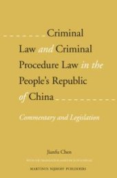 book Criminal Law and Criminal Procedure Law in the People's Republic of China : Commentary and Legislation