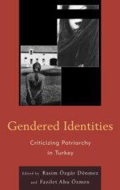 book Gendered Identities : Criticizing Patriarchy in Turkey