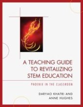 book A Teaching Guide to Revitalizing STEM Education : Phoenix in the Classroom