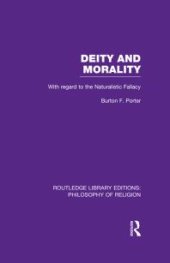 book Deity and Morality : With Regard to the Naturalistic Fallacy