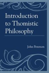 book Introduction to Thomistic Philosophy