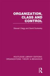 book Organization, Class and Control (RLE: Organizations)