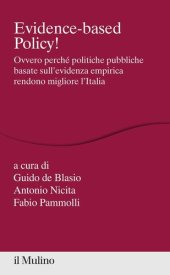 book Evidence-based Policy! Ovvero perché politiche pubbliche basate sull'evidenza empirica rendono migliore l'Italia