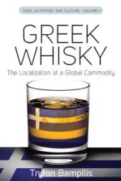 book Greek Whisky : The Localization of a Global Commodity