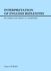 book Interpretation of English Reflexives by Child and Adult L2 Learners