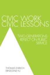 book Civic Work, Civic Lessons : Two Generations Reflect on Public Service