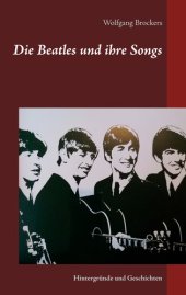 book Die Beatles und ihre Songs: Hintergründe und Geschichten