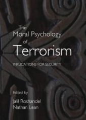 book The Moral Psychology of Terrorism : Implications for Security