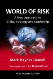 book World Of Risk: A New Approach To Global Strategy And Leadership