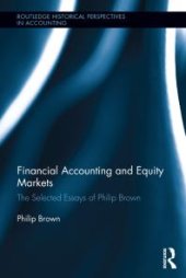 book Financial Accounting and Equity Markets : Selected Essays of Philip Brown