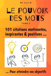 book LE POUVOIR DES MOTS: 101 Citations motivantes, inspirantes & positives