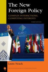 book The New Foreign Policy : Complex Interactions, Competing Interests