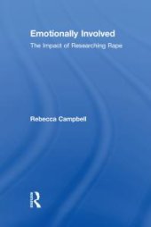 book Emotionally Involved : The Impact of Researching Rape