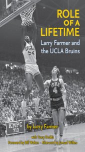 book Role of a Lifetime: Larry Farmer and the UCLA Bruins