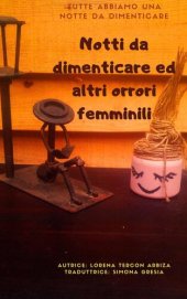 book Notti da dimenticare ed altri orrori femminili.: Tutte abbiamo una notte da dimenticare