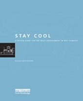 book Stay Cool : A Design Guide for the Built Environment in Hot Climates