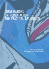 book Conversations on Human Action and Practical Rationality