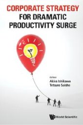 book Corporate Strategy For Dramatic Productivity Surge