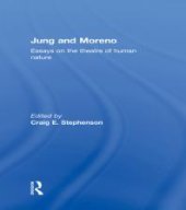 book Jung and Moreno : Essays on the Theatre of Human Nature