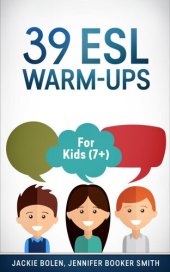 book 39 ESL Warm-Ups: For Kids (7+)